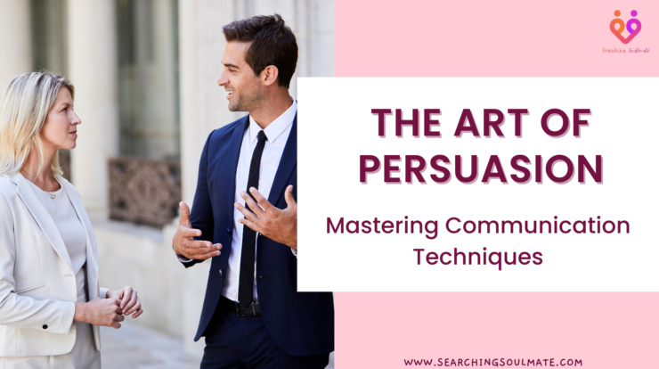 The Art of Persuasion: Mastering Communication Techniques