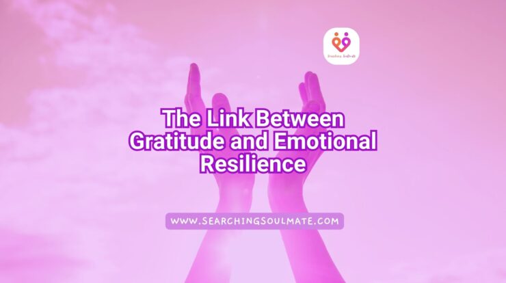 The Link Between Gratitude and Emotional Resilience