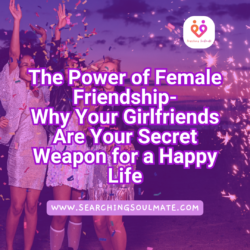 The Power of Female Friendship- Why Your Girlfriends Are Your Secret Weapon for a Happy Life