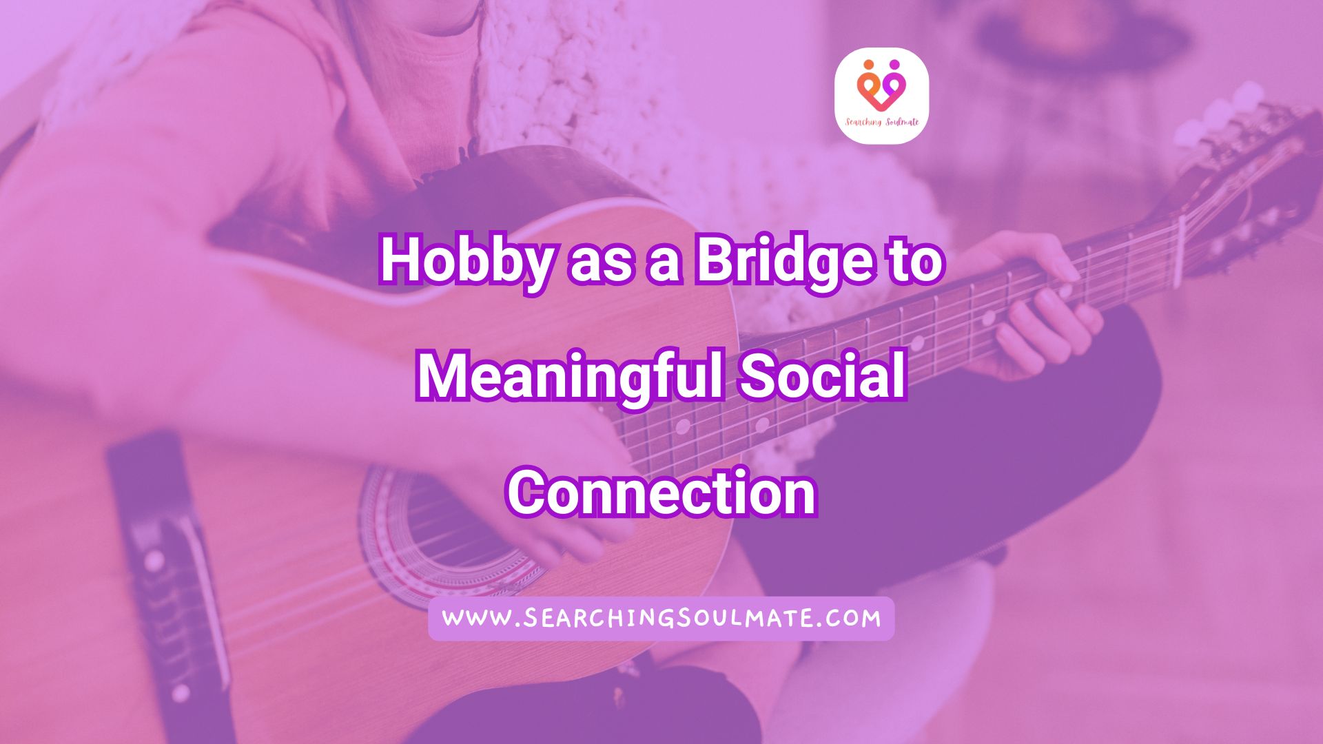 Hobby as a Bridge to Meaningful Social Connection