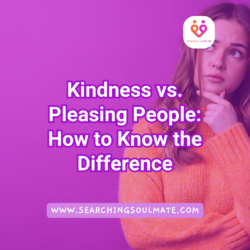 Kindness vs. Pleasing People How to Know the Difference